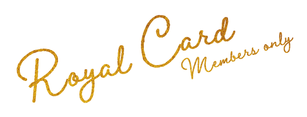 Royal Card menbers only