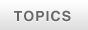 TOPICS